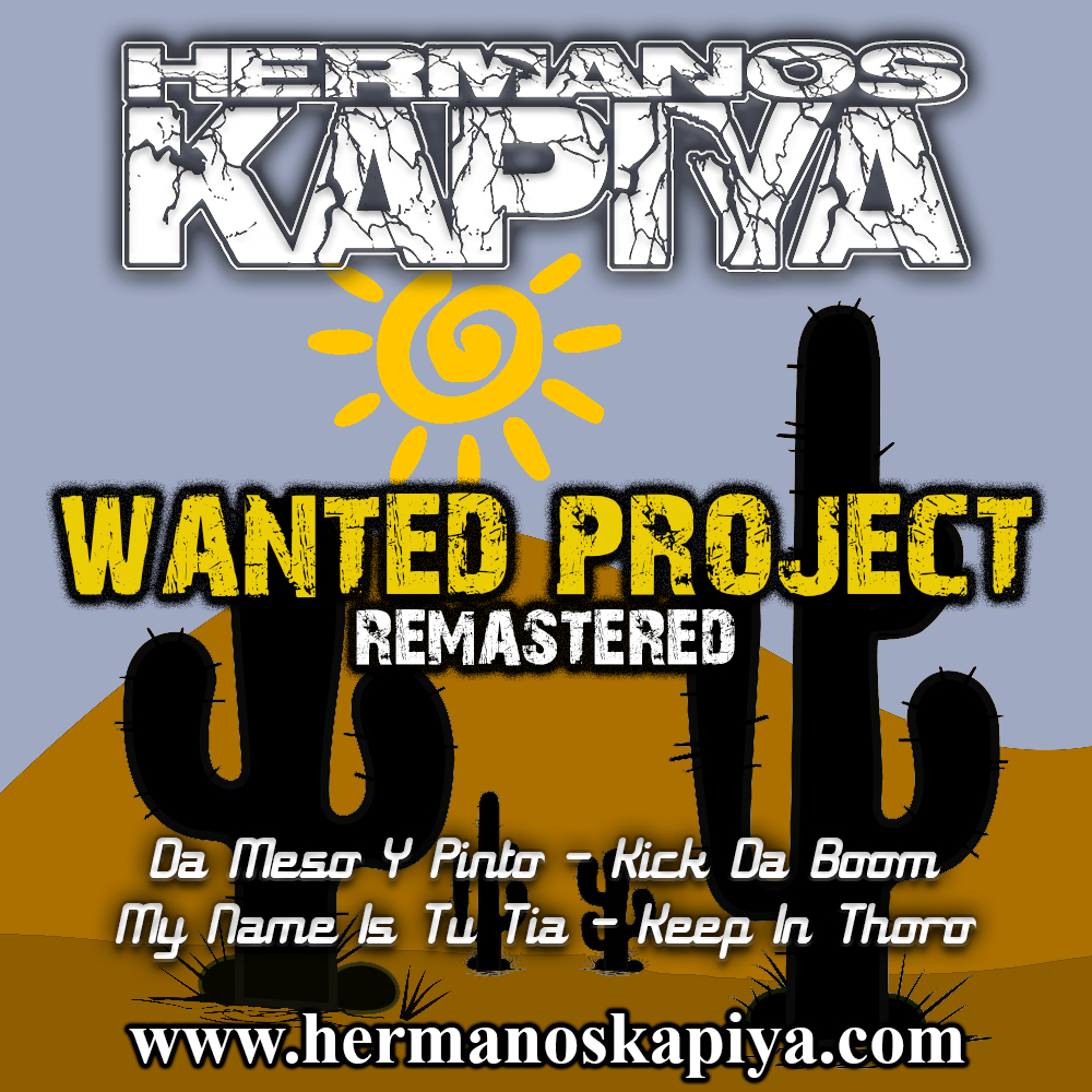 Hermanos Kapiya - Wanted Project (Remastered)