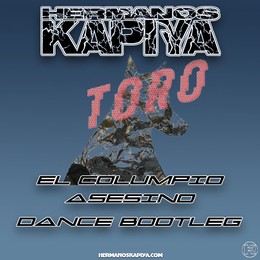 El Columpio Asesino - Toro (Hermanos Kapiya Bootleg)